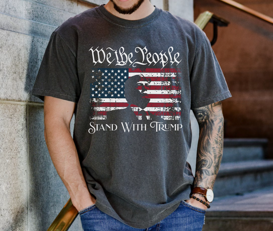 WE THE PEOPLE, STAND WITH TRUMP - TEE