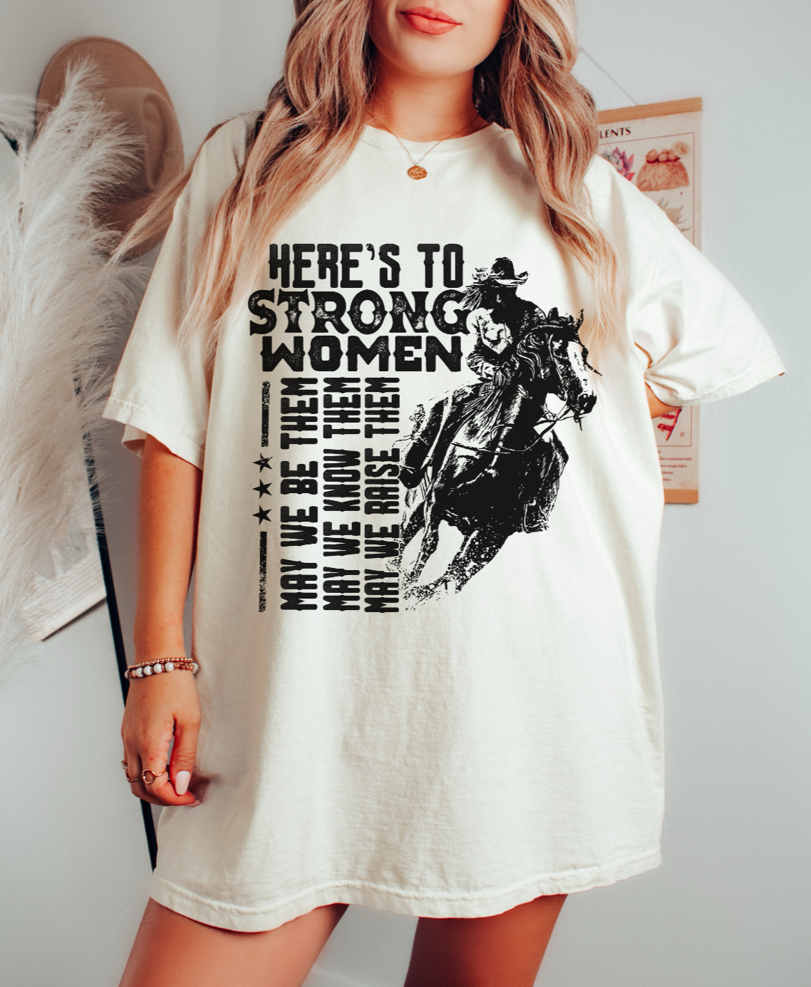 HERE'S TO STRONG WOMEN (FRONT DESIGN) - TEE