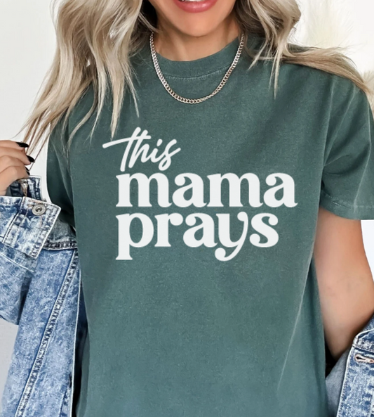 THIS MAMA PRAYS (WHITE PRINT)- TEE