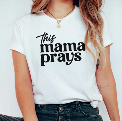 THIS MAMA PRAYS (BLACK PRINT) - TEE