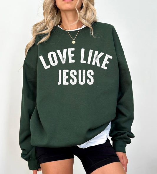 Love Like Jesus Forest Sweatshirt