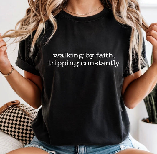 Walking By Faith Tripping Constantly Black Tee