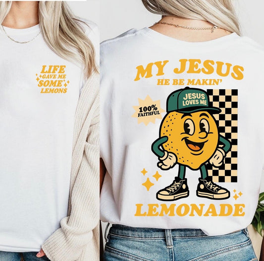 My Jesus Be Making Lemonade White Tee